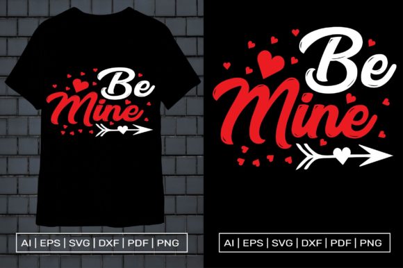 Be Mine Typography T-Shirt Design for Print On Demand Businesses
