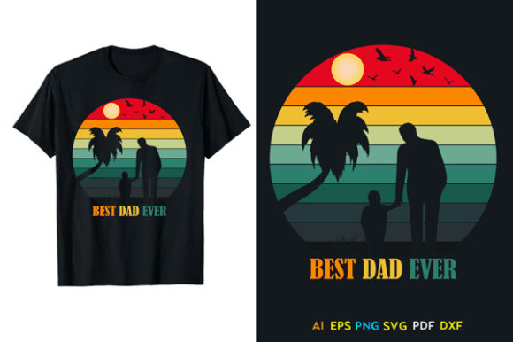 Best Dad Ever Shirt Design for Your Store or POD Business