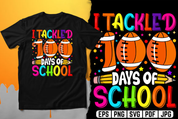 I Tackled 100 Days of School T-Shirt: A Versatile Design for Creative Projects