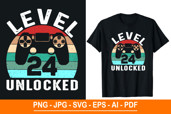 Level 24 Unlocked T-Shirt Design: A Versatile Digital Asset for Creators and Businesses