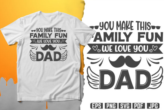 We Love You Dad SVG T-Shirt Design